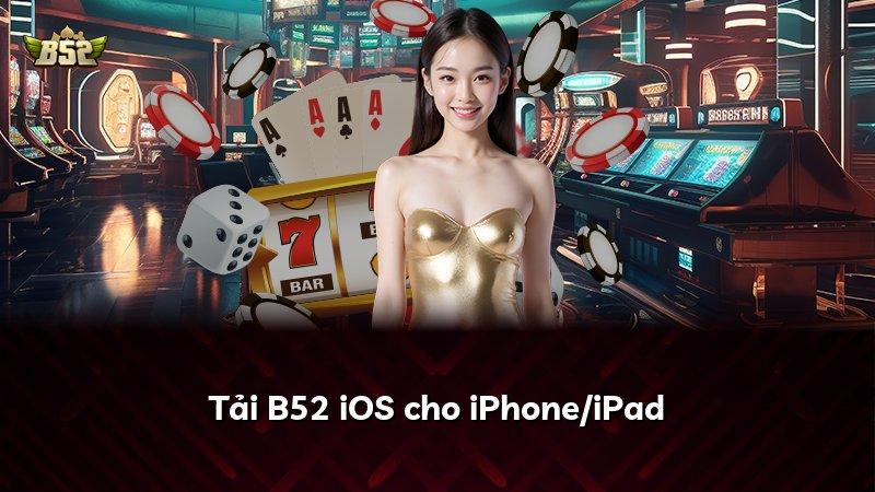 Tải B52 iOS cho iPhone/iPad