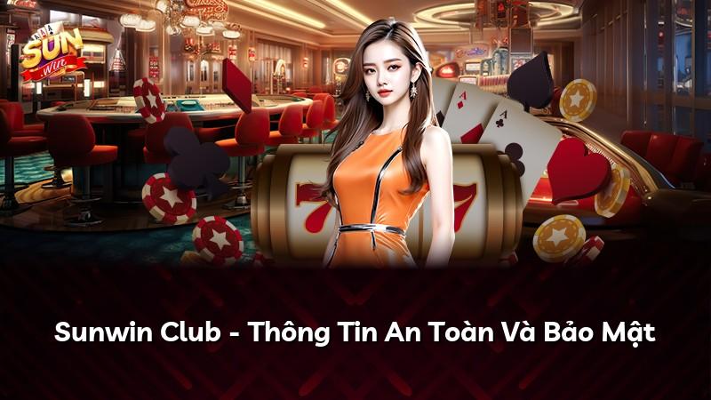 Sunwin Club - Thông Tin An Toàn Và Bảo Mật