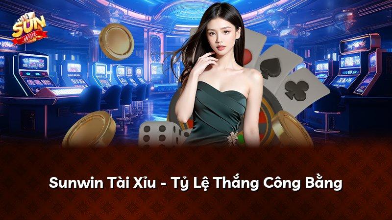 Sunwin Tài Xỉu - Tỷ Lệ Thắng Công Bằng